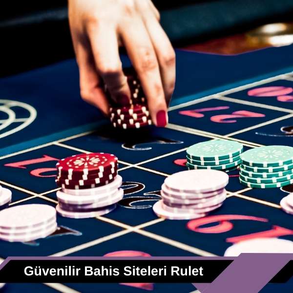 Güvenilir Bahis Siteleri Rulet