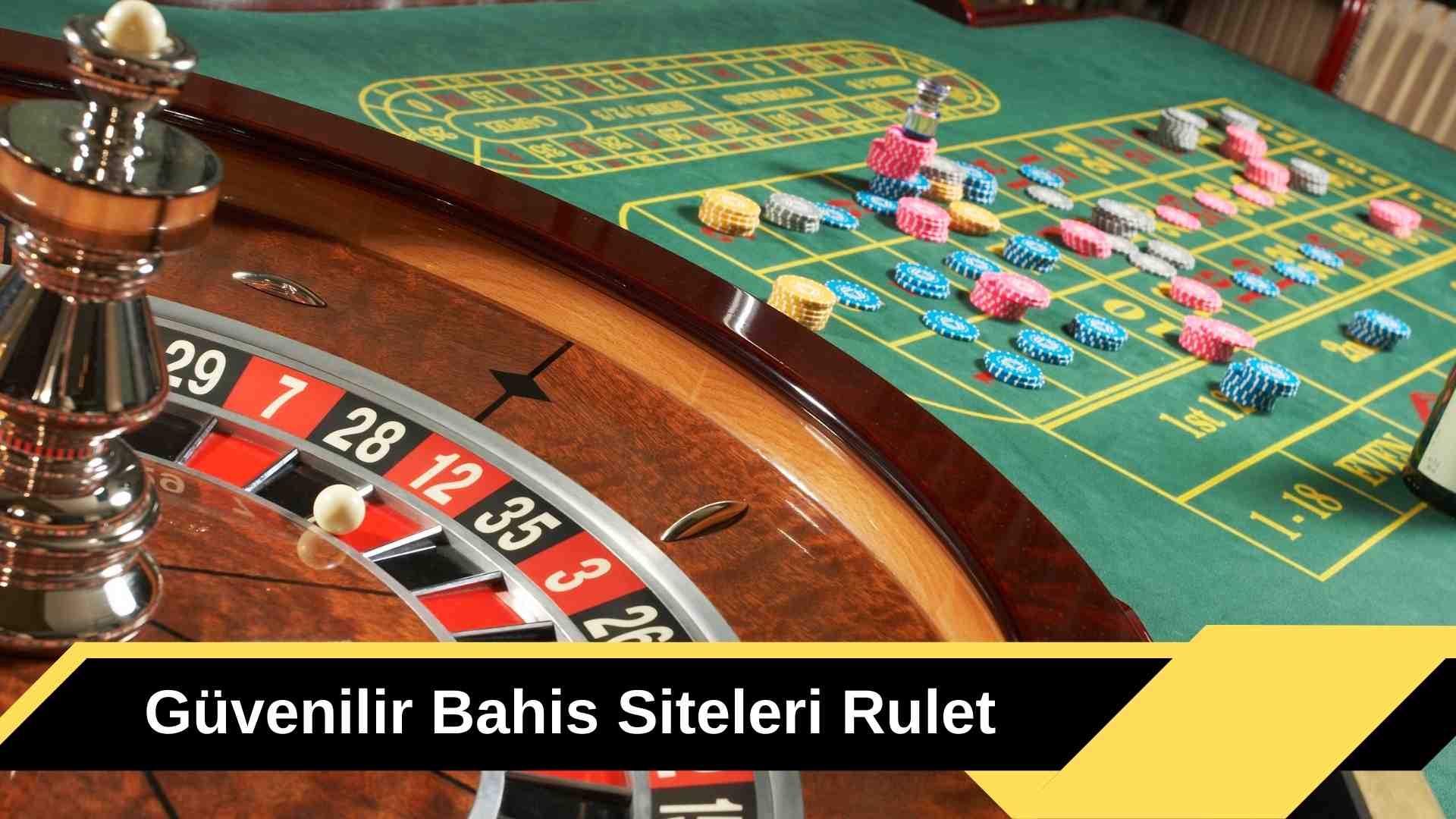 Güvenilir Bahis Siteleri Rulet