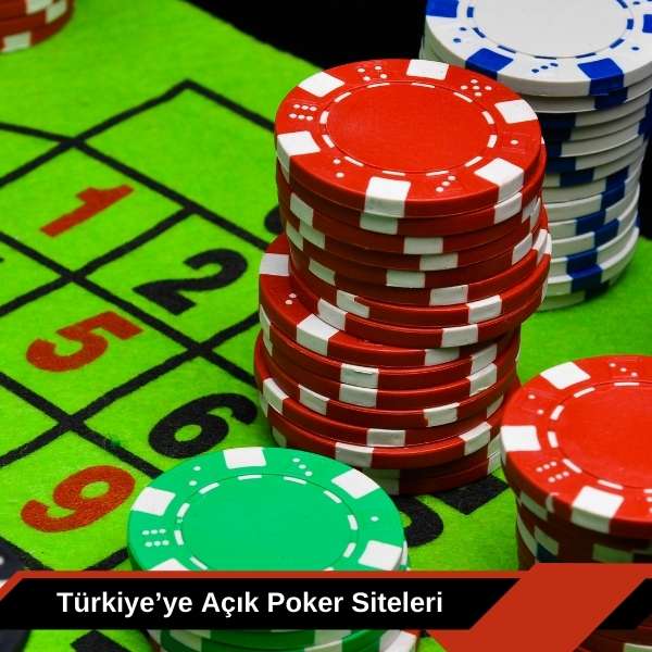 Türkiye’ye Açık Poker Siteleri